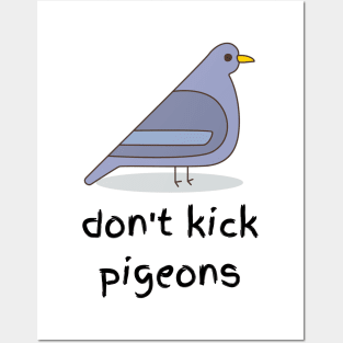 Don't Kick Pigeons Posters and Art